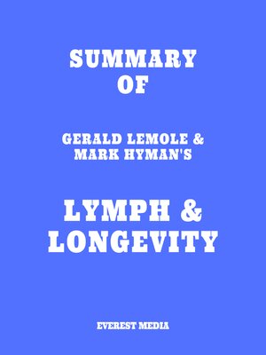 cover image of Summary of Gerald Lemole & Mark Hyman's Lymph & Longevity